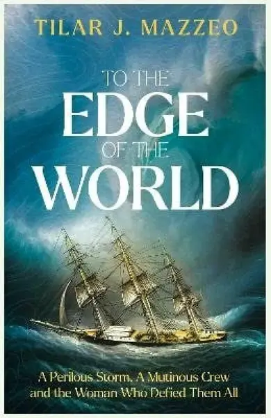 To the Edge of the World - Tilar J. Mazzeová