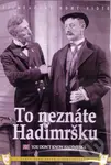 To neznáte Hadimršku - Karel Lamač, Martin Frič - film z kategorie Filmy