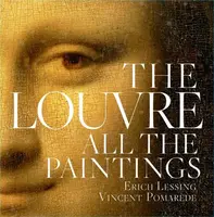 The Louvre: All The Paintings - Vincent Pomarede