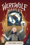 Werewolf Hamlet - Kerry Madden-Lunsford