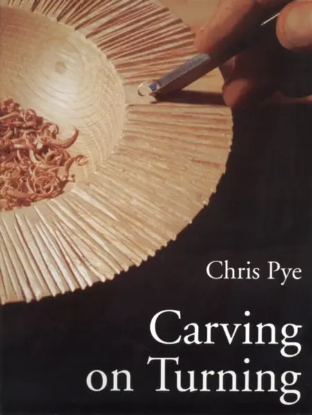 Carving On Turning - Chris Pye