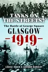 Tanks on the Streets? - Gordon Barclay, Louise Heren