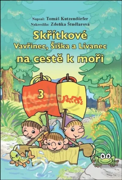 Skřítkové Vavřinec, Šiška a Lívanec na cestě k moři - Tomáš Kutzendörfer
