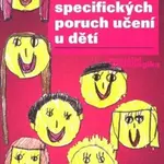 Reedukace specifických poruch učení u dětí - Drahomíra Jucovičová, Hana Žáčková
