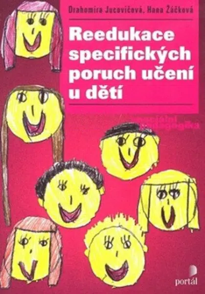 Reedukace specifických poruch učení u dětí - Drahomíra Jucovičová, Hana Žáčková