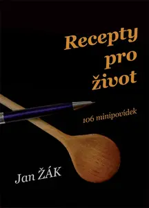 Recepty pro život - Jan Žák