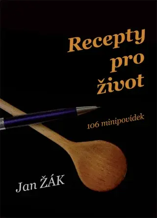 Recepty pro život - Jan Žák - e-kniha