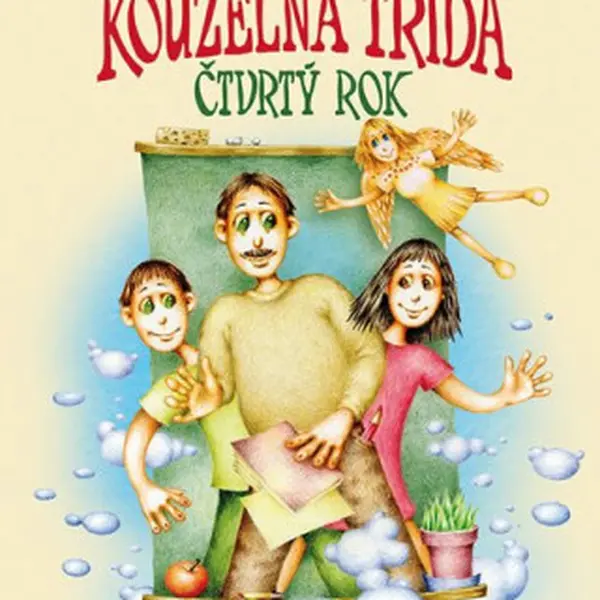 Kouzelná třída – Čtvrtý rok - Zuzana Pospíšilová