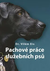 Pachové práce služebních psů - Vilém Eis
