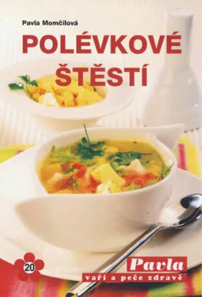 Polévkové štěstí - Pavla Momčilová
