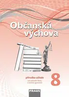 Občanská výchova 8 pro ZŠ a víceletá gymnázia - Příručka učitele - Dagmar Janošková, kolektiv autorů