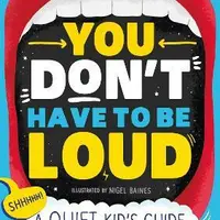 You Don't Have to be Loud - Ben Brooks