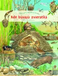 Moja prvá obrázková knižka Kde bývajú zvieratká - Christine Henkelová