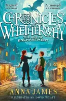 Chronicles of Whetherwhy: The Age of Enchantment - Anna James