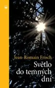 Světlo do temných dní - Jean-Romain Frisch