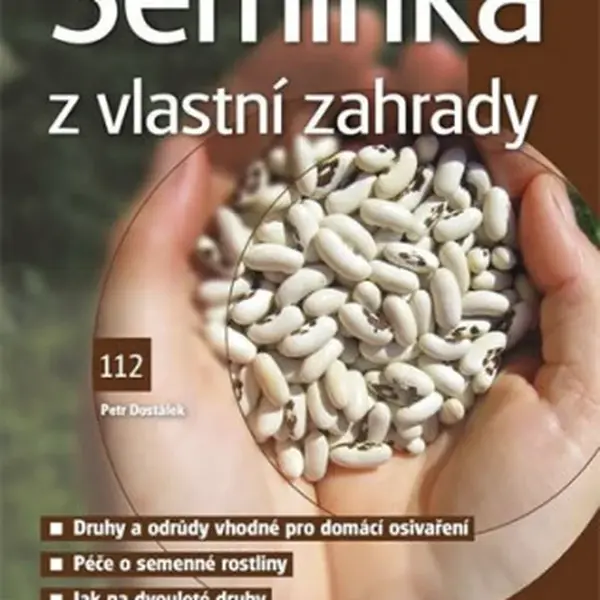 Semínka z vlastní zahrady - Dostálek Petr