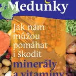 Jak nám můžou pomáhat i škodit minerály a vitaminy - Anna Strunecká - e-kniha