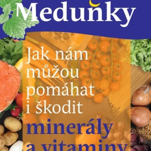 Jak nám můžou pomáhat i škodit minerály a vitaminy - Anna Strunecká - e-kniha