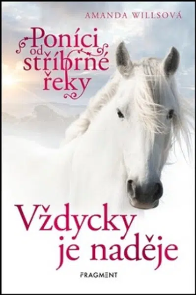 Poníci od stříbrné řeky – Vždycky je naděje - Amanda Willsová