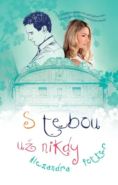 S tebou už nikdy - Alexandra Potter