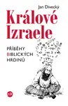 Králové Izraele - Jan Divecký