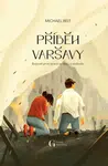 Příběh Varšavy - Michael Reit