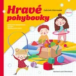 Hravé pohybovky - Gabriela Vávrovská, Lucie Charvátová