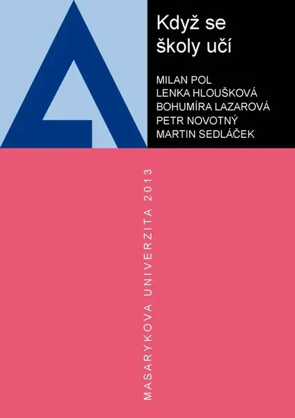 Když se školy učí - Petr Novotný, Milan Pol, Lenka Hloušková, Bohumíra Lazarová