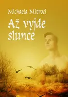 Až vyjde slunce - Michaela Mitroci - e-kniha