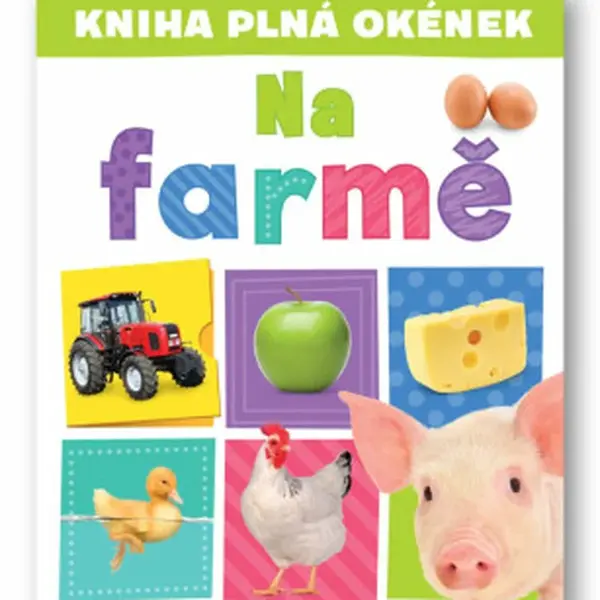 Kniha plná okének  Na farmě  Andrew Burgess, Pooja Desai