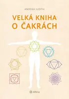 Velká kniha o čakrách (nové vydání) - Anodea Judith