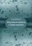 Alternativní medicína v České republice - Eva Křížová - e-kniha