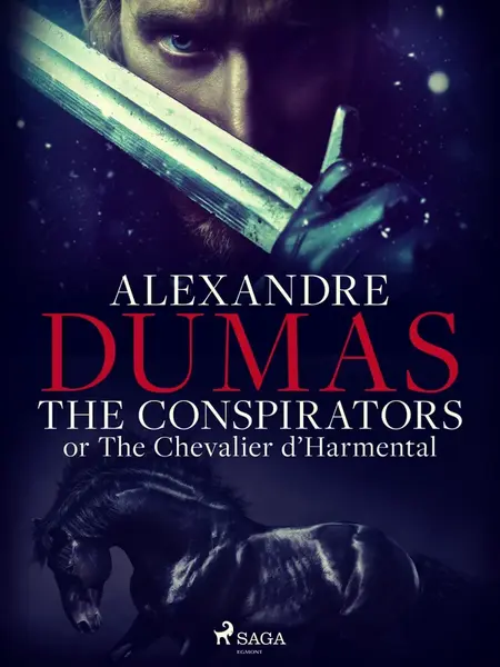 The Conspirators; or The Chevalier d'Harmental - Alexandre Dumas