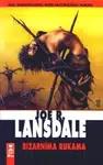 Bizarníma rukama - Joe L. Lansdale