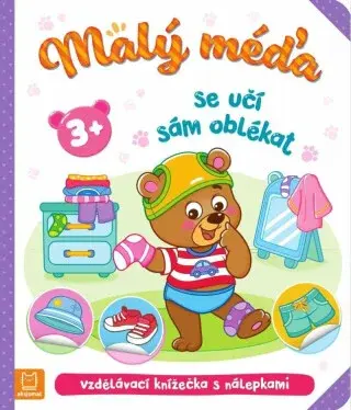 Malý méďa se učí sám oblékat - Agnieszka Bator, Marzena Ćwik
