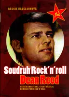 Soudruh Rock'n'Roll - Dean Reed - Reggie Nadelsonová