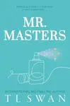 Mr. Masters - T. L. Swan