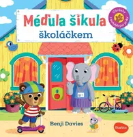 MÉĎULA ŠIKULA ŠKOLÁČKEM – Obrázky s pohyblivými prvky - Benji Davies, Ema Potužníková