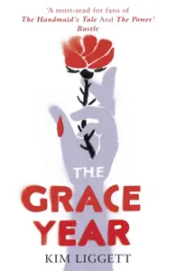 The Grace Year - Kim Liggett