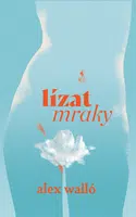 Lízat mraky - Alex Walló - e-kniha