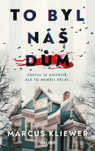 To byl náš dům - Marcus Kliewer