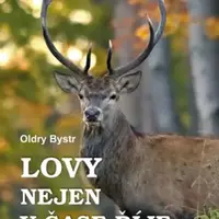 Lovy nejen v čase říje - Oldry Bystr
