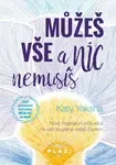 Můžeš vše a nic nemusíš - Katy Yaksha