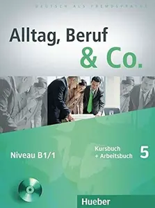 Alltag, Beruf  Co. 5 - Kursbuch + Arbeitsbuch mit Audio-CD zum Arbeitsbuch - W. Braunert, Becker Norber