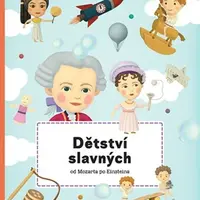 Dětství slavných od Mozarta po Einsteina - Texlová Petra