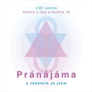 Hovory o józe a mystice č. 18 - audiokniha