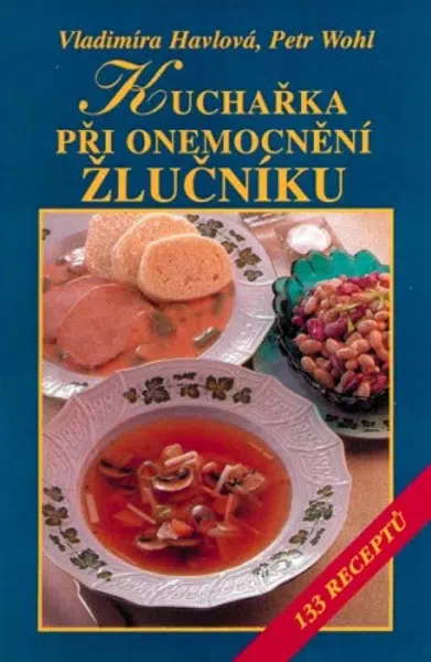 Kuchařka při onemocnění žlučníku  - Vladimíra Havlová, Petr Wohl - e-kniha