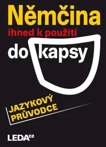 Němčina ihned k použití-do kapsy - Jarmila Janešová, Carla Bezděková, Veronika Bendová, Libuše Prokopová
