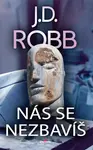Nás se nezbavíš L - J.D. Robb