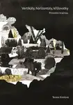 Vertikály, horizontály, křižovatky - Tereza Knotová